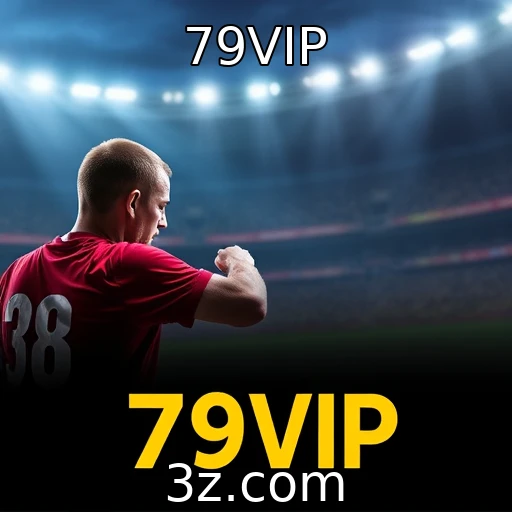 79VIP Apostas esportivas: como analisar partidas para ganhar mais